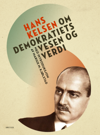 Forside av boken: Hans Kelsen Om demokratiets vesen og verdi med introduksjon av Marius M. Kjølstad. Og bildet av en mann.