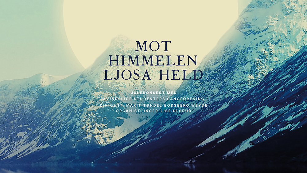 Arrangementsbilde med fjelllandskap i blåtoner og teksten "Mot himmelen ljosa held"