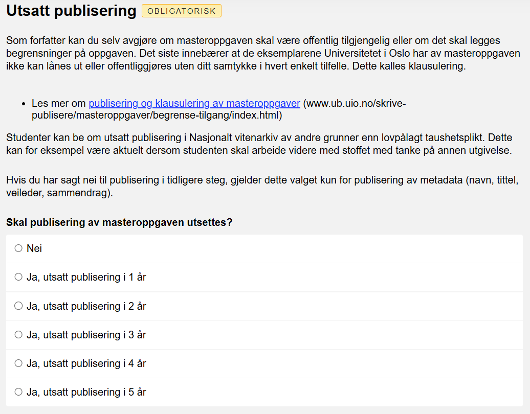 Her kan man velge om oppgaven skal ha utsatt publisering inntil 5 år.