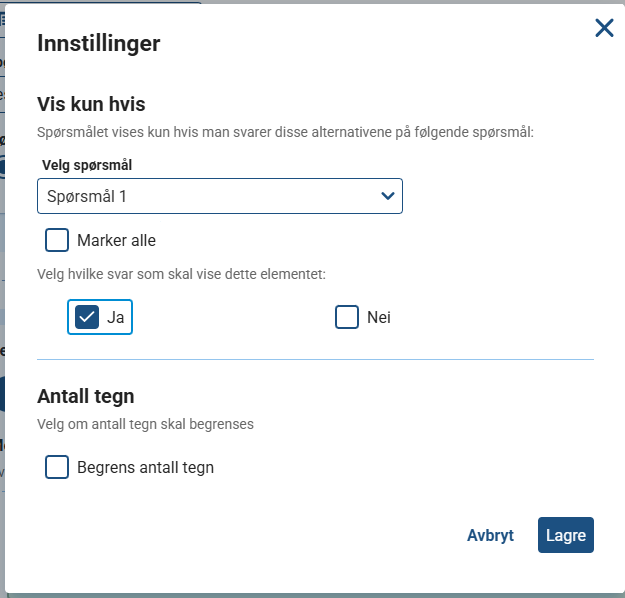 Under "Vis kun hvis" velger du spørsmålet det gjelder, også krysser du av på hva respondent trykker på for at neste spørsmål skal vises