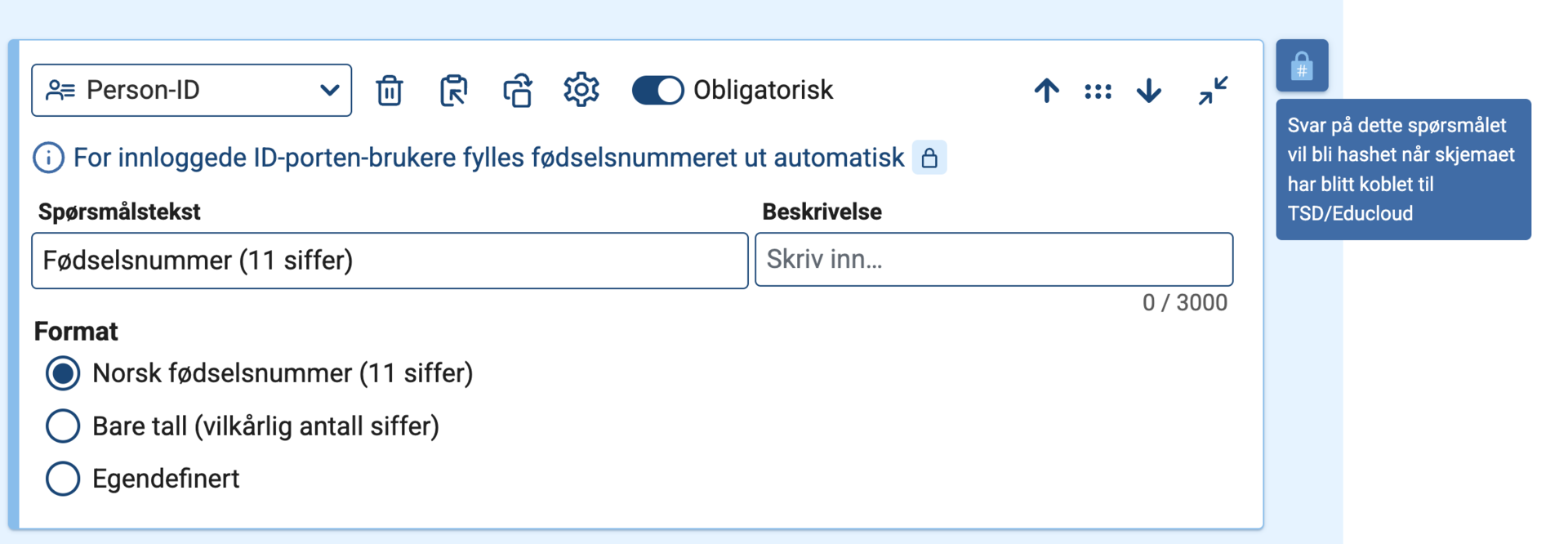 Viser spørsmålslementet person-ID, nå med ikon som informerer om at svar blir til hashet.